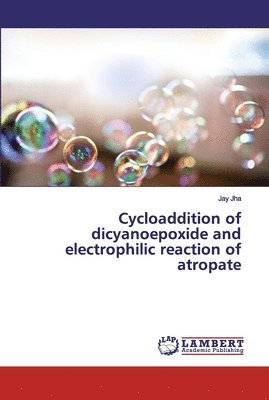 Cycloaddition of dicyanoepoxide and electrophilic reaction of atropate 1