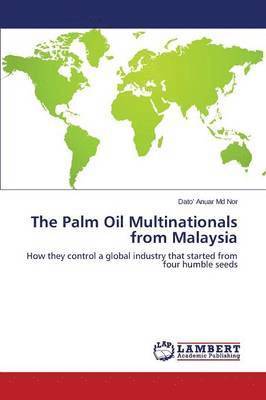 bokomslag The Palm Oil Multinationals from Malaysia