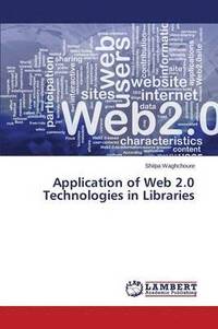 bokomslag Application of Web 2.0 Technologies in Libraries