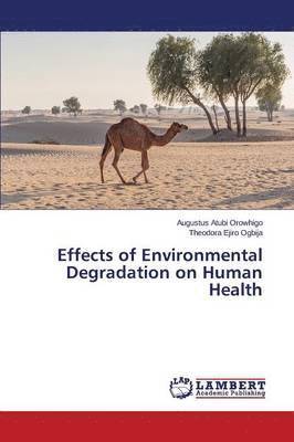 Effects of Environmental Degradation on Human Health 1