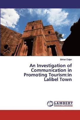 An Investigation of Communication in Promoting Tourism 1