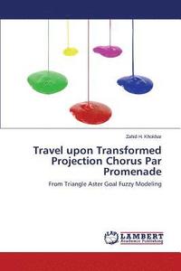 bokomslag Travel upon Transformed Projection Chorus Par Promenade