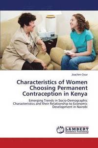 bokomslag Characteristics of Women Choosing Permanent Contraception in Kenya