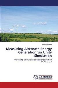 bokomslag Measuring Alternate Energy Generation via Unity Simulation