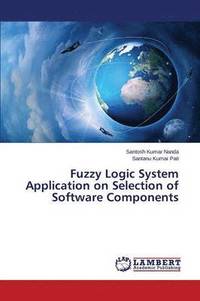 bokomslag Fuzzy Logic System Application on Selection of Software Components