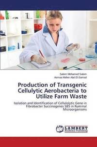 bokomslag Production of Transgenic Cellulytic Aerobacteria to Utilize Farm Waste
