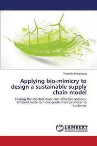 bokomslag Applying bio-mimicry to design a sustainable supply chain model