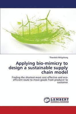 bokomslag Applying bio-mimicry to design a sustainable supply chain model