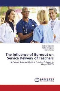 bokomslag The Influence of Burnout on Service Delivery of Teachers