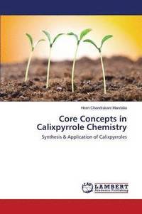 bokomslag Core Concepts in Calixpyrrole Chemistry