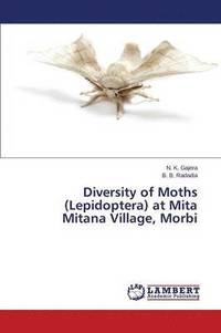 bokomslag Diversity of Moths (Lepidoptera) at Mita Mitana Village, Morbi