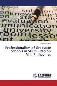 bokomslag Professionalism of Graduate Schools in SUC's - Region VIII, Philippines