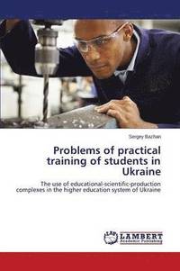 bokomslag Problems of practical training of students in Ukraine