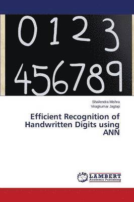 Efficient Recognition of Handwritten Digits using ANN 1