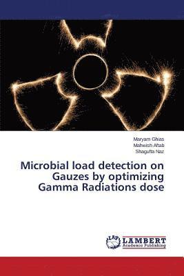 Microbial load detection on Gauzes by optimizing Gamma Radiations dose 1