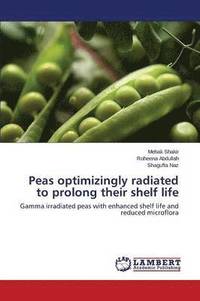 bokomslag Peas optimizingly radiated to prolong their shelf life