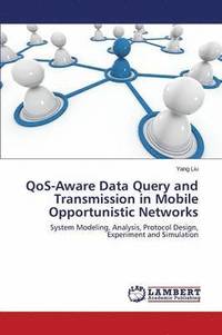 bokomslag QoS-Aware Data Query and Transmission in Mobile Opportunistic Networks