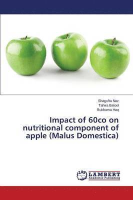 Impact of 60co on nutritional component of apple (Malus Domestica) 1