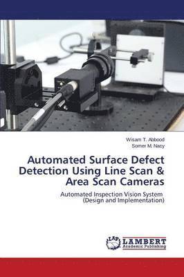 Automated Surface Defect Detection Using Line Scan & Area Scan Cameras 1