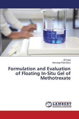 Formulation and Evaluation of Floating In-Situ Gel of Methotrexate 1