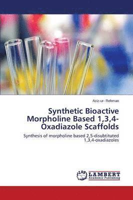 Synthetic Bioactive Morpholine Based 1,3,4-Oxadiazole Scaffolds 1