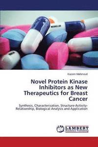 bokomslag Novel Protein Kinase Inhibitors as New Therapeutics for Breast Cancer