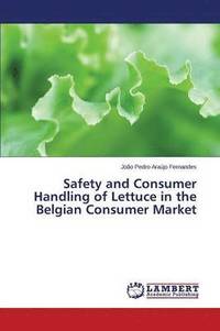 bokomslag Safety and Consumer Handling of Lettuce in the Belgian Consumer Market