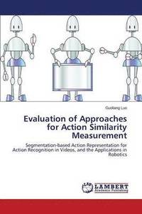 bokomslag Evaluation of Approaches for Action Similarity Measurement