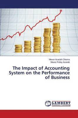 The Impact of Accounting System on the Performance of Business 1