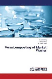 bokomslag Vermicomposting of Market Wastes