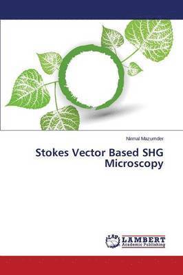 bokomslag Stokes Vector Based SHG Microscopy
