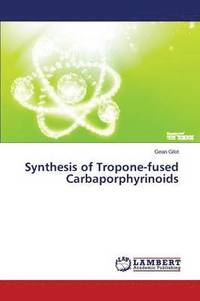 bokomslag Synthesis of Tropone-fused Carbaporphyrinoids