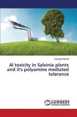 bokomslag Al toxicity in Salvinia plants and it's polyamine mediated tolerance