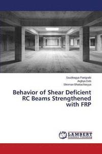 bokomslag Behavior of Shear Deficient RC Beams Strengthened with FRP