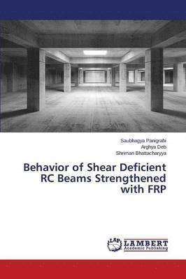 Behavior of Shear Deficient RC Beams Strengthened with FRP 1