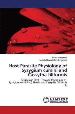 bokomslag Host-Parasite Physiology of Syzygium cumini and Cassytha filiformis