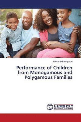 Performance of Children from Monogamous and Polygamous Families 1