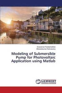 bokomslag Modeling of Submersible Pump for Photovoltaic Application using Matlab