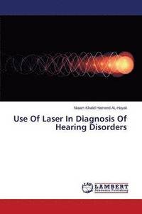 bokomslag Use Of Laser In Diagnosis Of Hearing Disorders