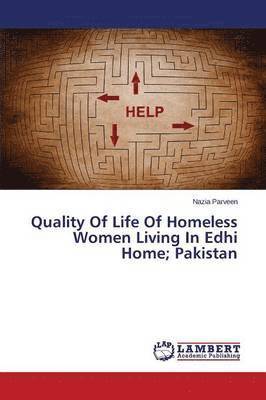 Quality Of Life Of Homeless Women Living In Edhi Home; Pakistan 1