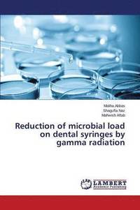 bokomslag Reduction of microbial load on dental syringes by gamma radiation