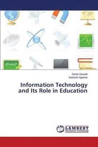 bokomslag Information Technology and Its Role in Education