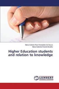 bokomslag Higher Education students and relation to knowledge