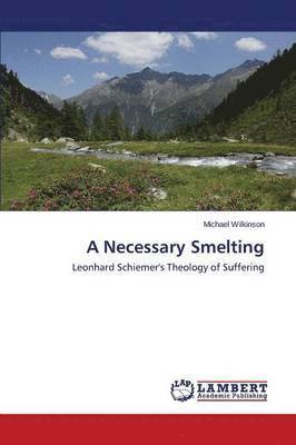 bokomslag Necessary Smelting