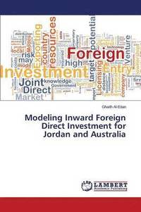 bokomslag Modeling Inward Foreign Direct Investment for Jordan and Australia