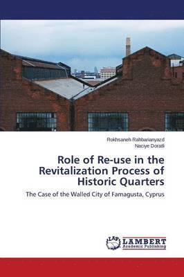 Role of Re-use in the Revitalization Process of Historic Quarters 1