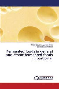 bokomslag Fermented foods in general and ethnic fermented foods in particular