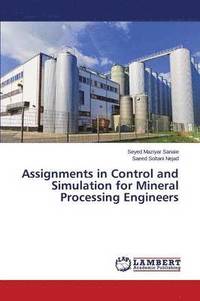 bokomslag Assignments in Control and Simulation for Mineral Processing Engineers