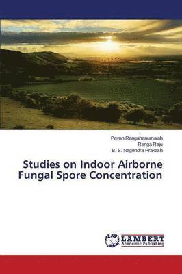Studies on Indoor Airborne Fungal Spore Concentration 1