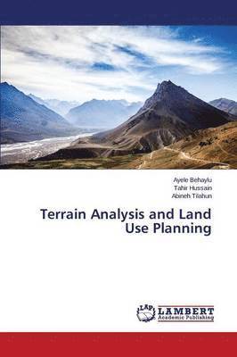 Terrain Analysis and Land Use Planning 1